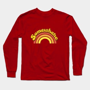 Somewhere Over the Rainbow Long Sleeve T-Shirt